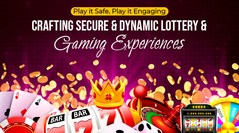 Play it Safe, Play it Engaging: Crafting Secure and Dynamic Lottery & Gaming Experiences