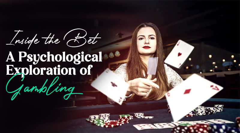 Inside the Bet: A Psychological Exploration of Gambling