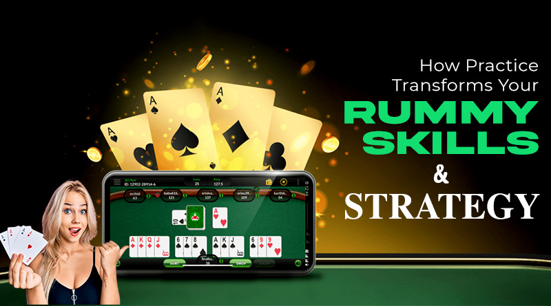 How Practice Transforms Your Rummy Skills and Strategy