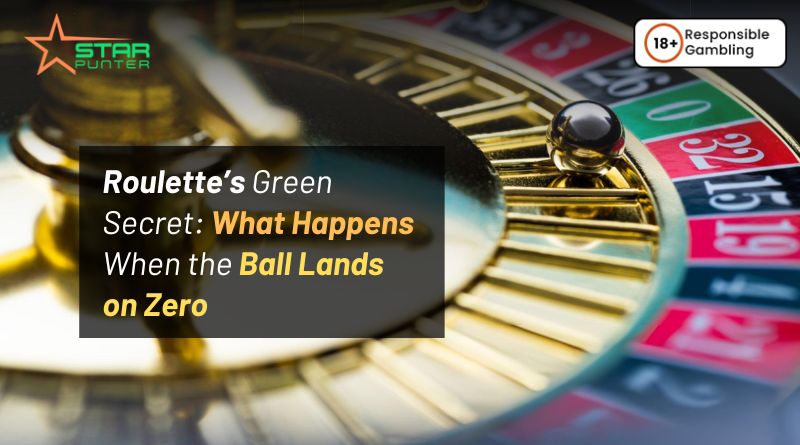 Roulette’s Green Secret: What Happens When the Ball Lands on Zero